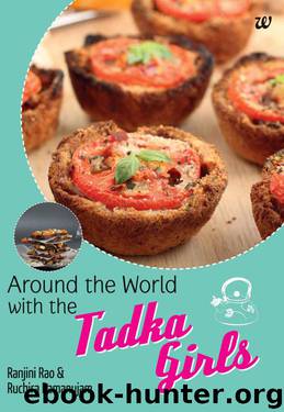 AROUND THE WORLD WITH THE TADKA GIRLS by RANJINI RAO & RUCHIRA RAMANUJAM