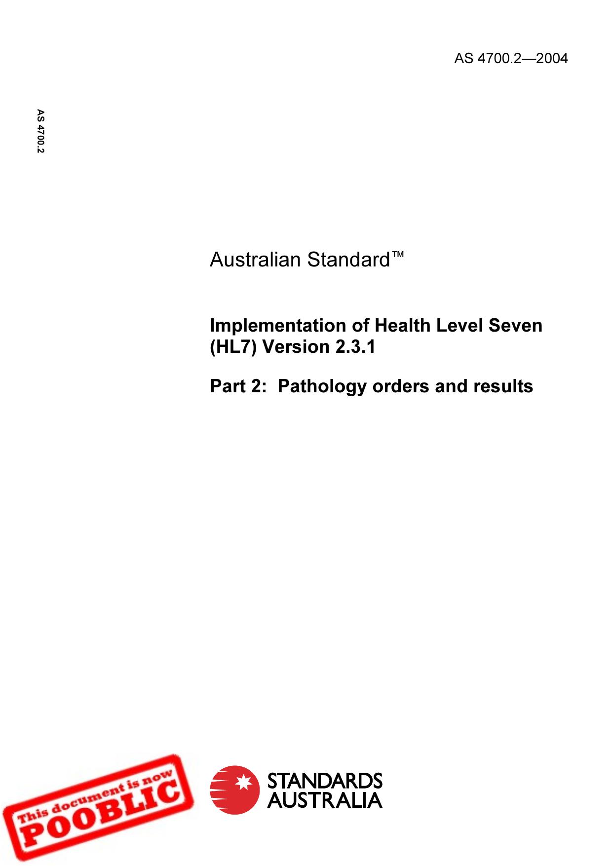 AS 4700.2-2004 Implementation of Health Level Seven (HL7) Version 2.3.1 - Pathology orders and results by Standards Australia