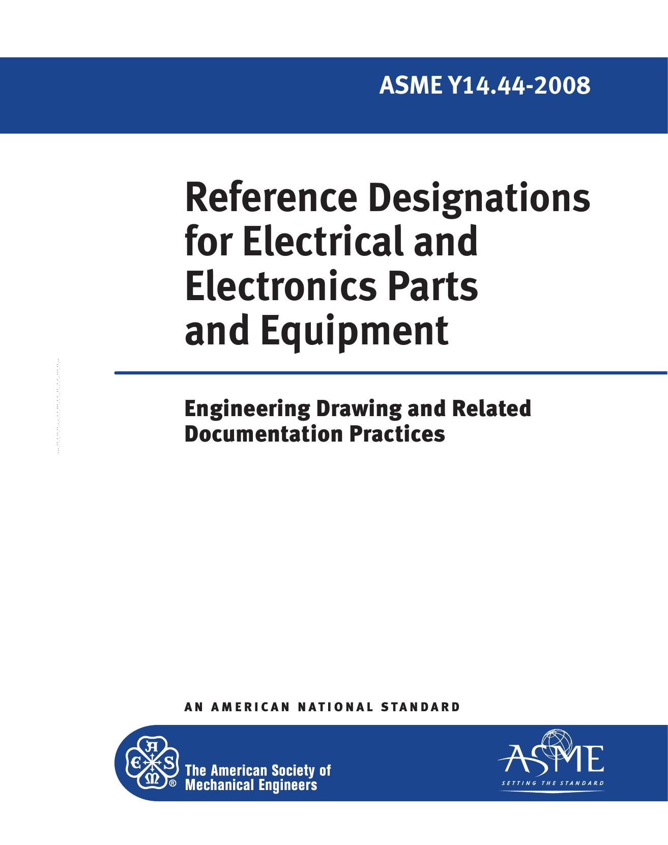 ASME Y14.44-2008 - Reference Designations for Electrical and Electronics Parts and Equipment by The American Society of Mechanical Engineers