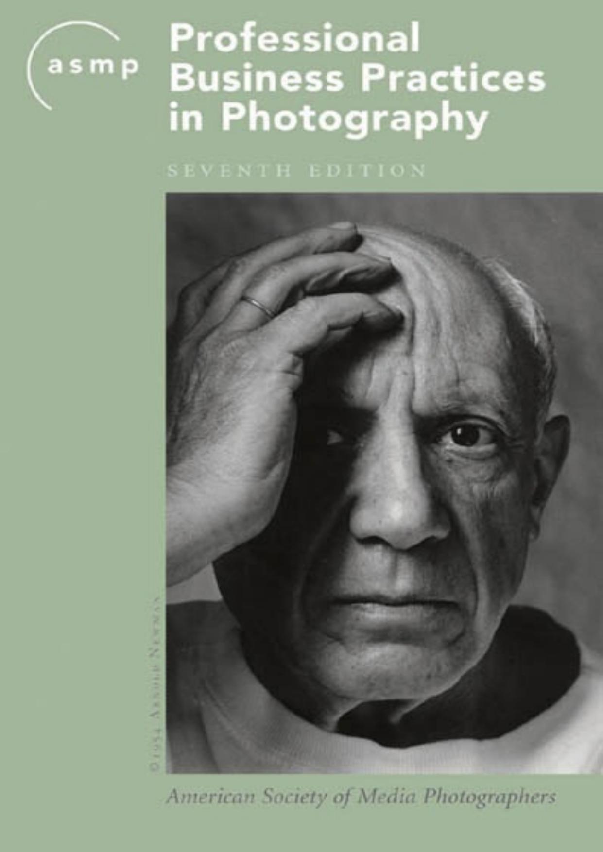 ASMP Professional Business Practices in Photography 7th edition by Unknow