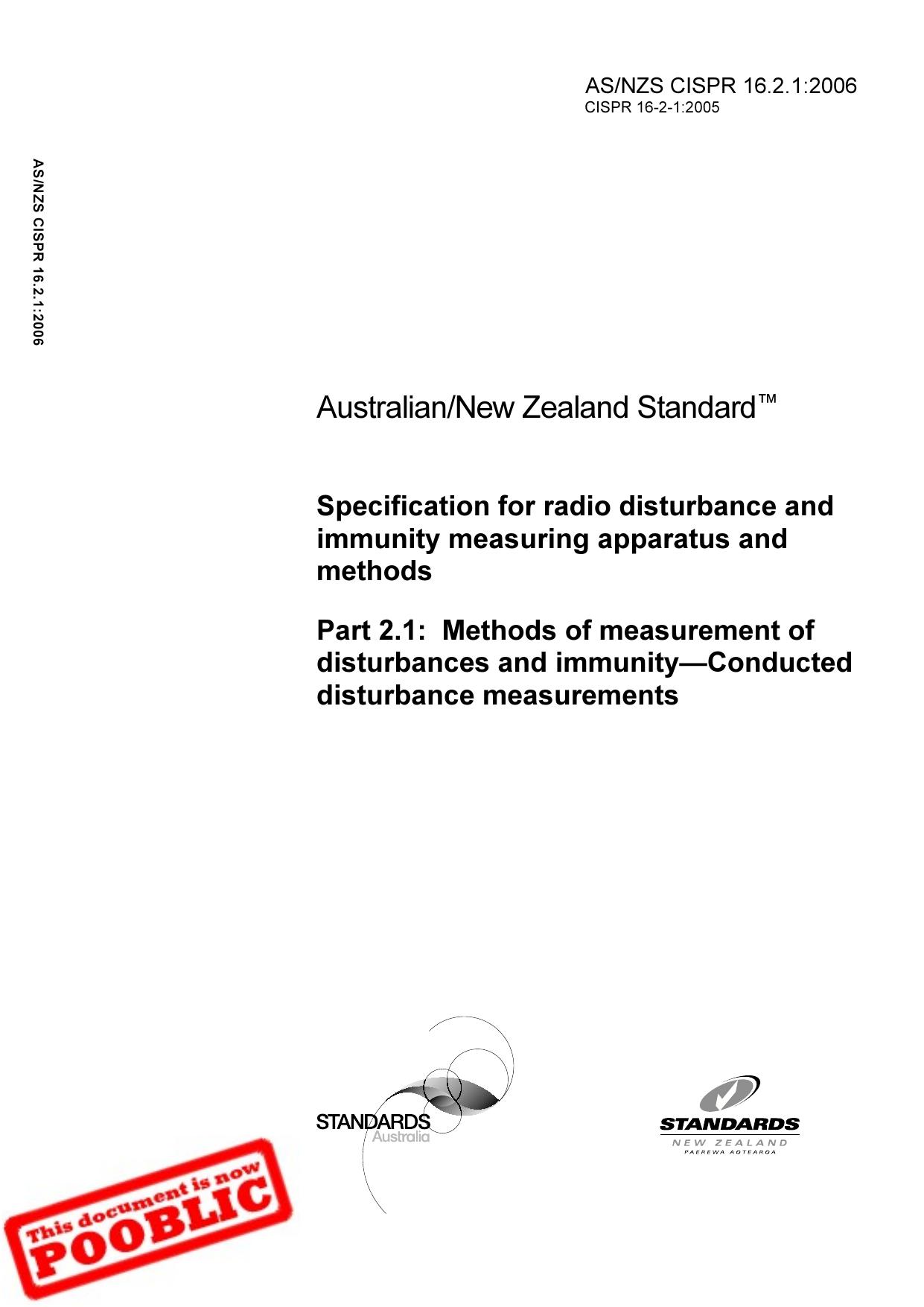 ASNZS CISPR 16.2.1:2006 Specification for radio disturbance and immunity measuring apparatus and methods - Methods of measurement of disturbances and immunity - Conducted disturbance measurements by STANDARDS AUSTRALIA