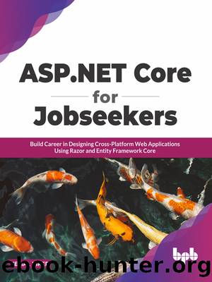 ASP.NET Core for Jobseekers: Build Career in Designing Cross-Platform Web Applications Using Razor and Entity Framework Core by Kemal Birer