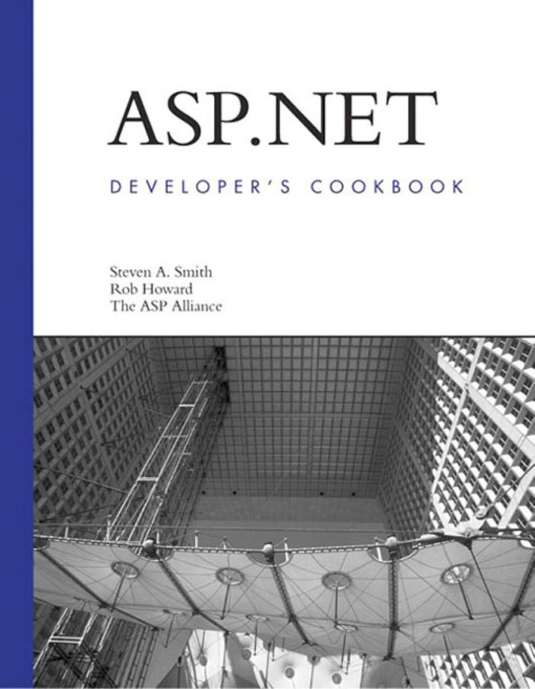 ASP.NET Developer's Cookbook by Steven A. Smith Rob Howard