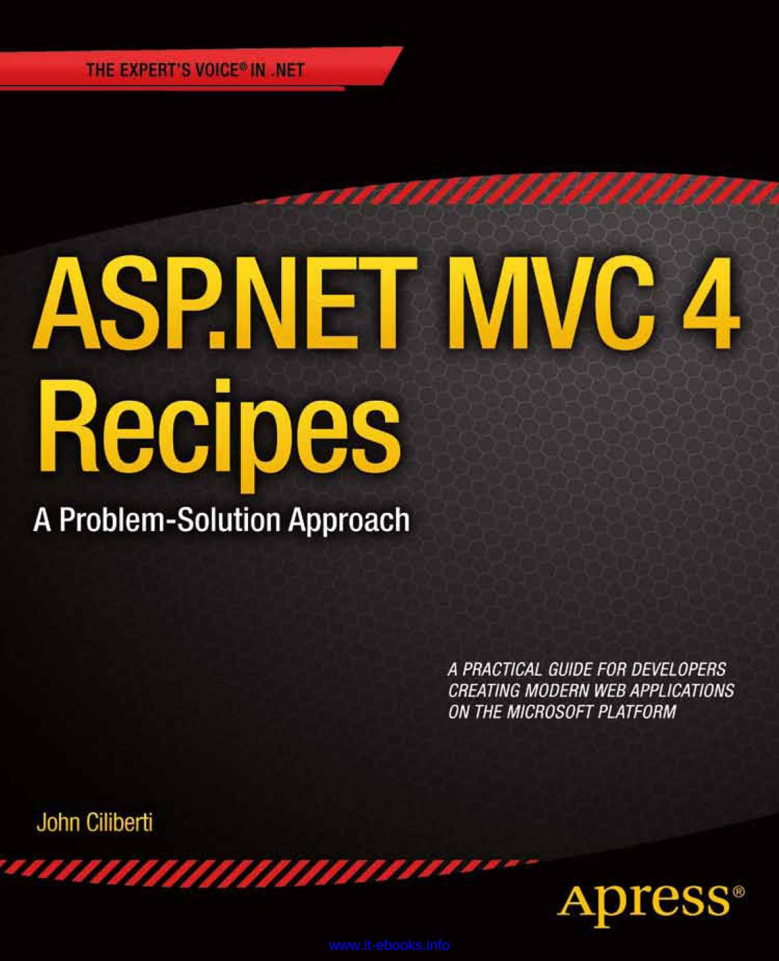 ASP.NET MVC 4 Recipes: A Problem-Solution Approach by John Ciliberti
