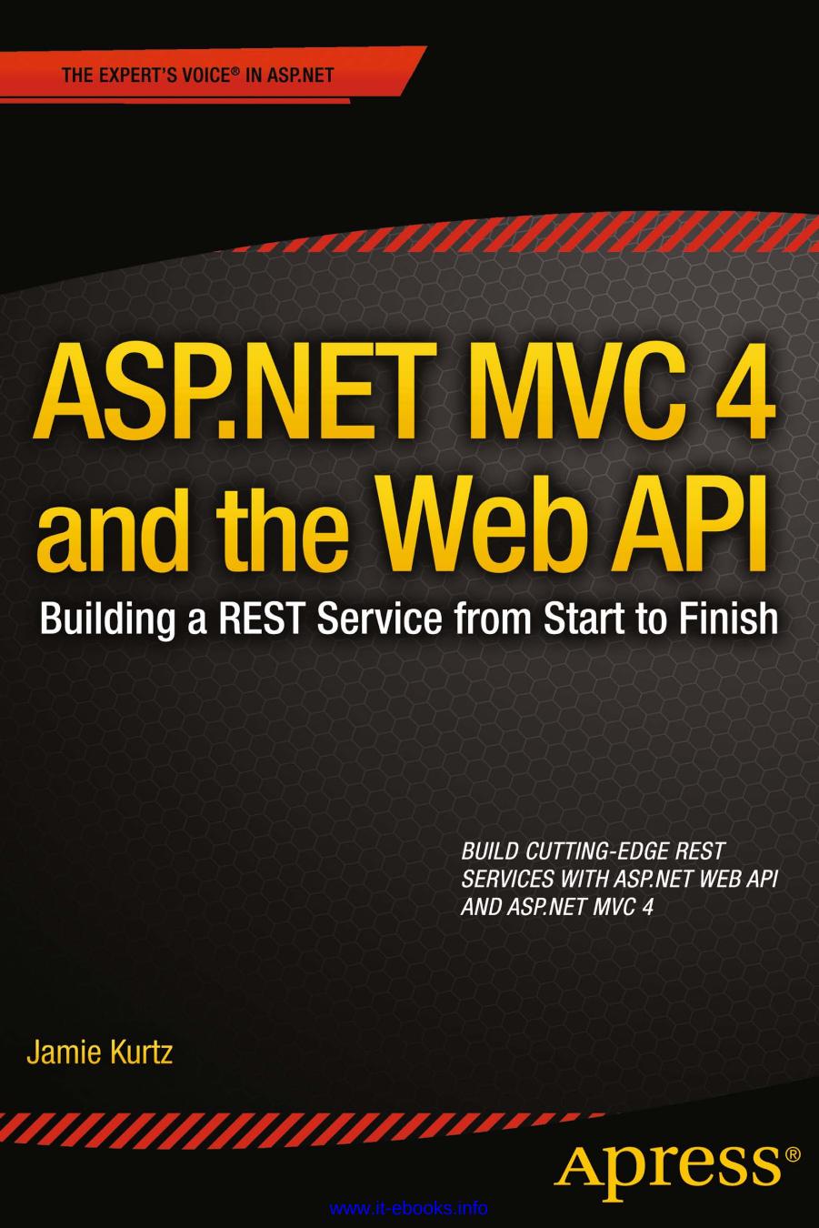 ASP.NET MVC 4 and the Web API by Jamie Kurtz