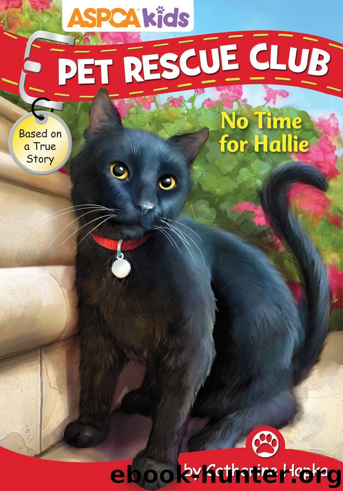 ASPCA kids: Pet Rescue Club: No Time for Hallie by Catherine Hapka Dana Regan