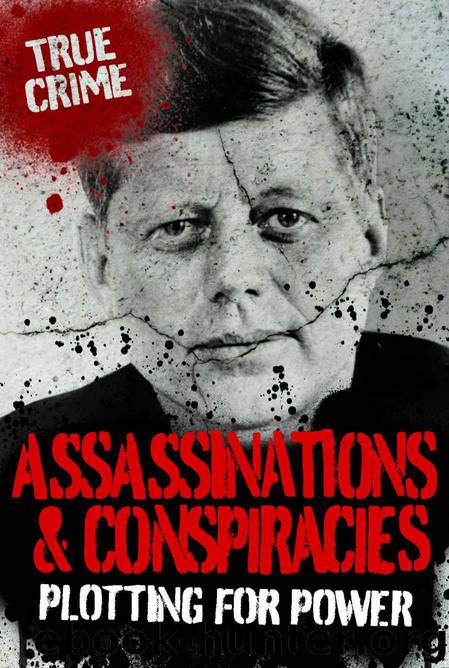 ASSASSINATIONS AND CONSPIRACIES (True Crime) by Castleden Rodney
