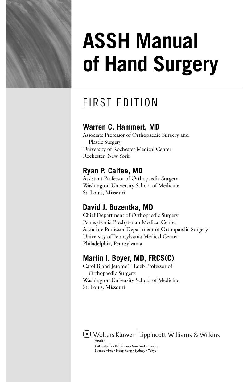 ASSH Manual of Hand Surgery by Warren C. Hammert MD Martin I. Boyer MD FRCS(C) David J. Bozentka MD Ryan Patrick Calfee MD
