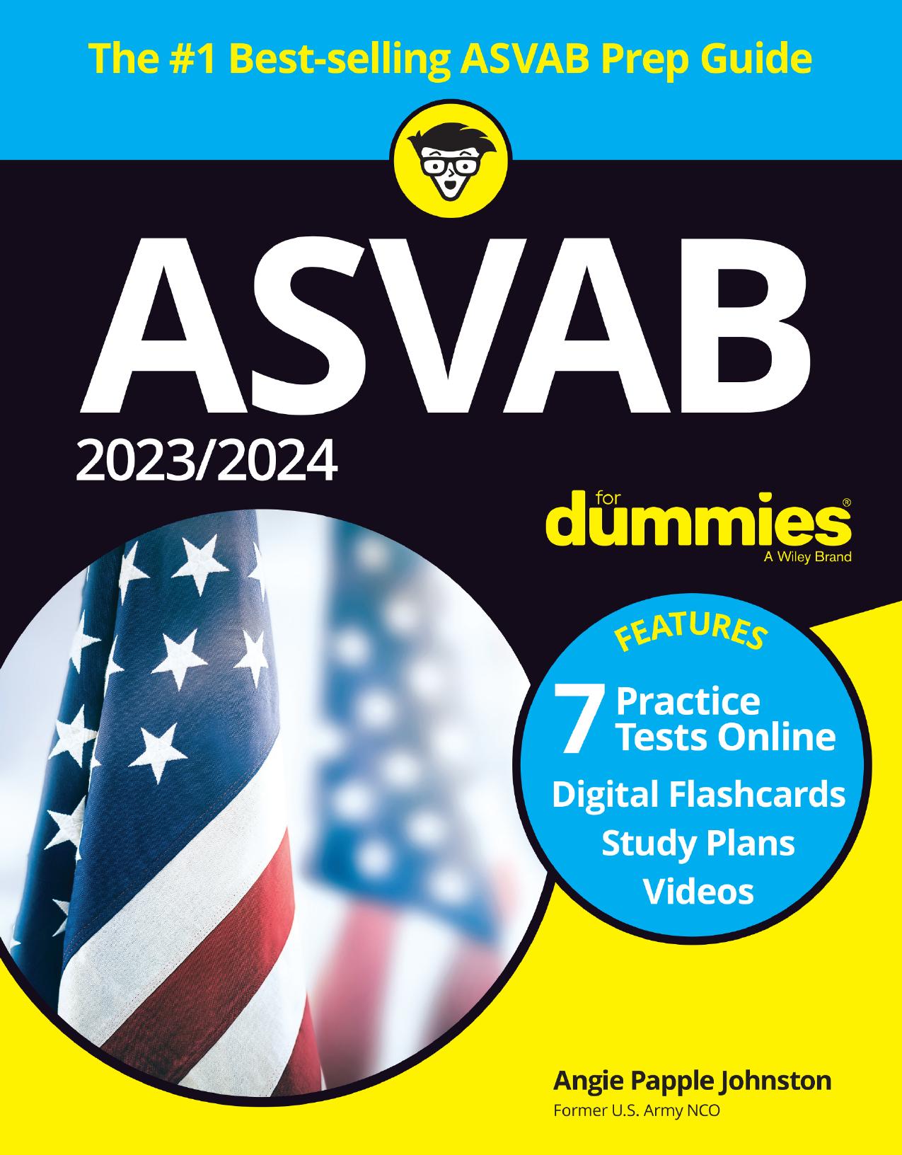 ASVAB 2023 / 2024 For Dummies (+ 7 Practice Tests, Flashcards, & Videos Online) by Angie Papple Johnston