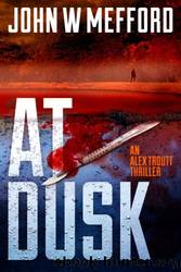 AT Dusk by John W. Mefford