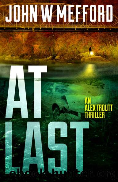 AT LAST (An Alex Troutt Thriller Book 6) by John W. Mefford