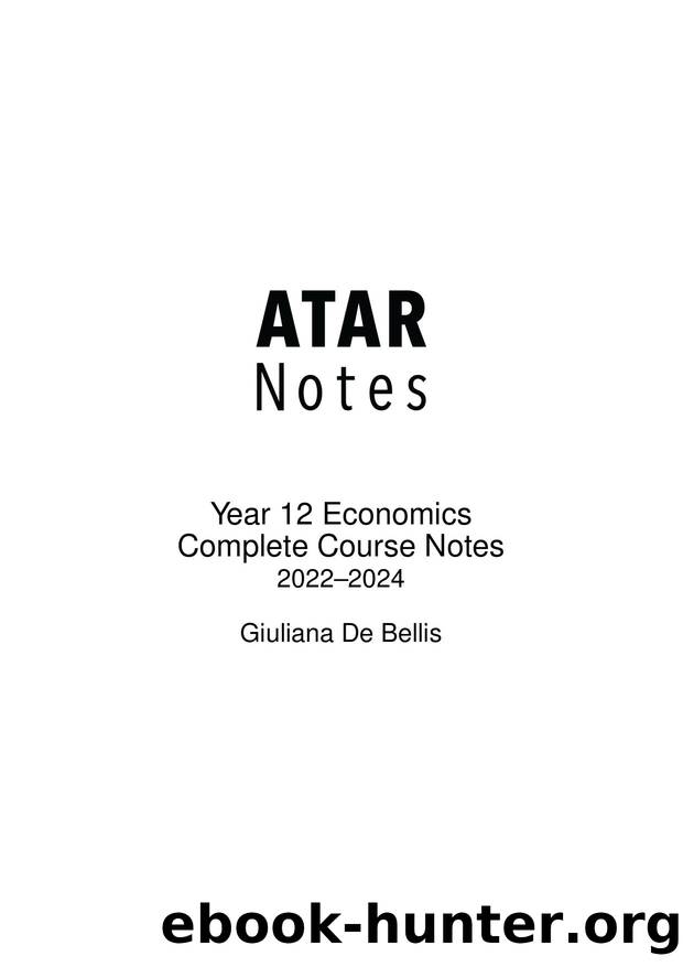 ATAR Notes HSC Year 12 Economics Complete Course Notes (2022) by Guiliana De Bellis