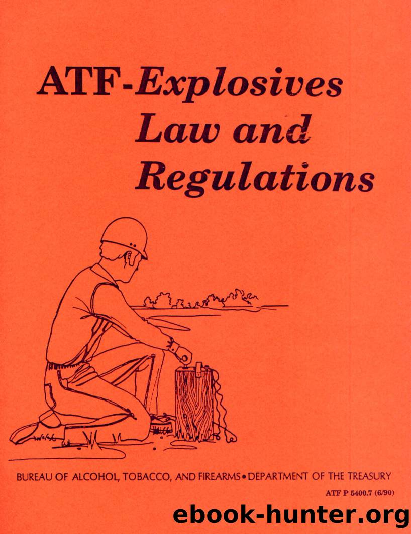 ATF Explosives Laws & Regulations by Unknown