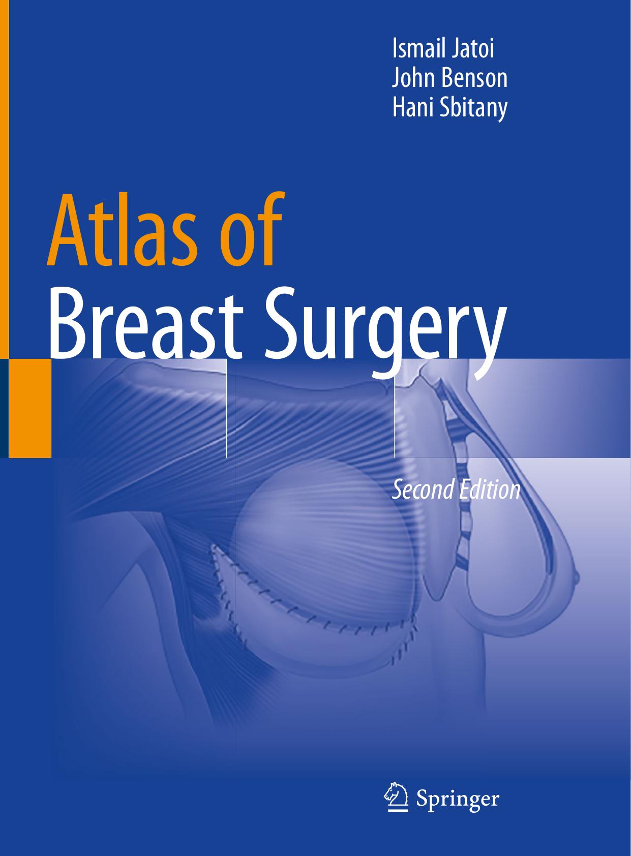 ATLAS OF BREAST SURGERY. by ISMAIL BENSON JOHN SBITANY HANI JATOI