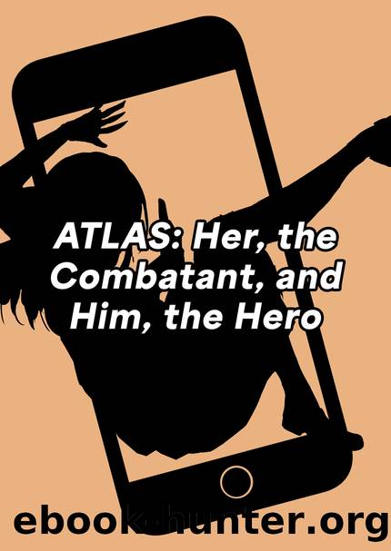 ATLAS: Her, the Combatant, and Him, the Hero [Final] by Feyblue