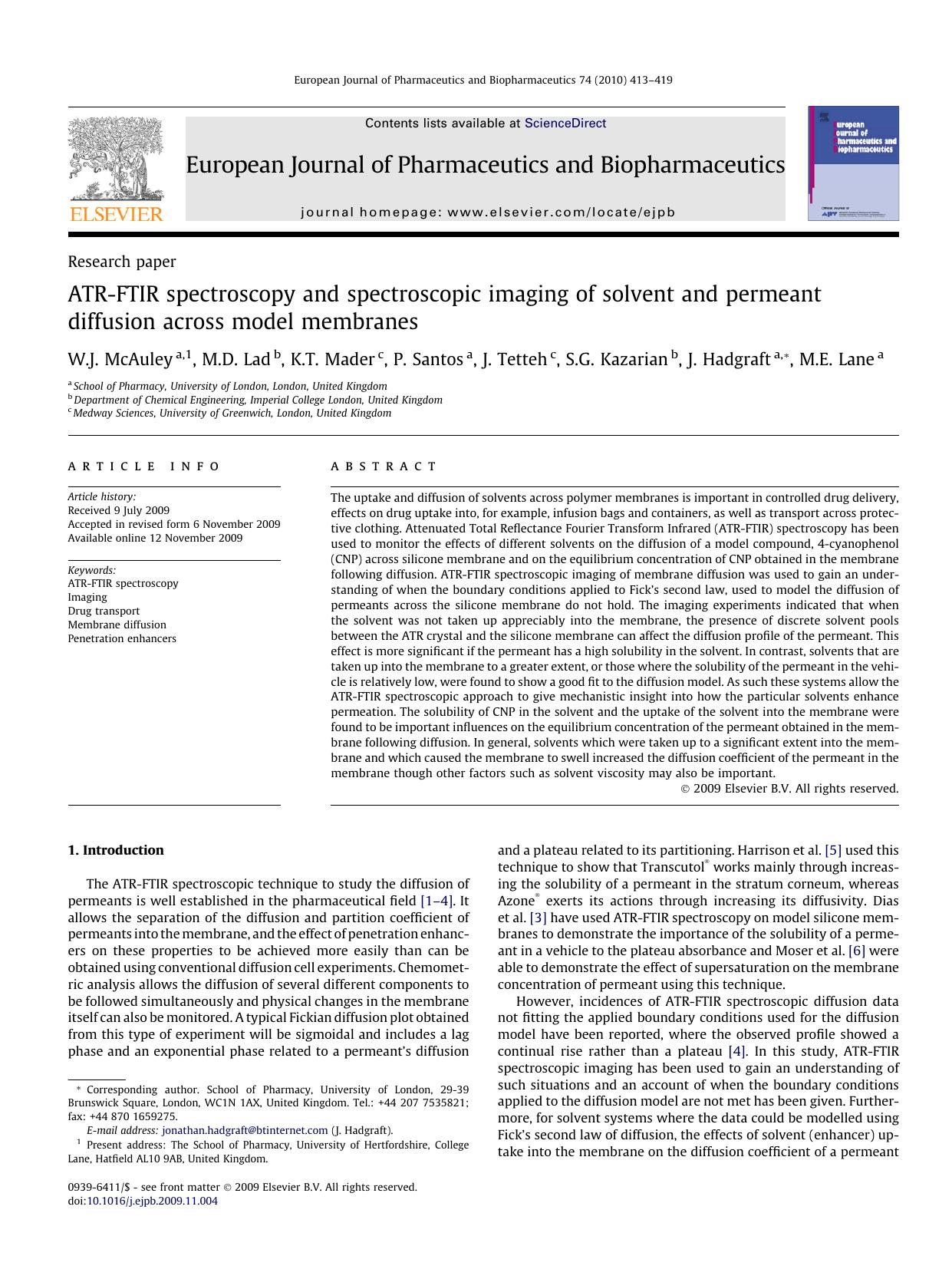 ATR-FTIR spectroscopy and spectroscopic imaging of solvent and permeant diffusion across model membranes by W.J. McAuley; M.D. Lad; K.T. Mader; P. Santos; J. Tetteh; S.G. Kazarian; J. Hadgraft; M.E. Lane