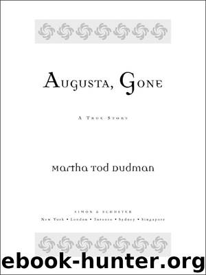 AUGUSTA, GONE by Martha Tod Dudman