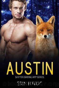 AUSTIN: A BBW Fox Shifter Romance (Shifter Dating App Book 5) by Erin Havoc