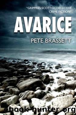 AVARICE: Gripping Scottish detective crime fiction by Pete Brassett