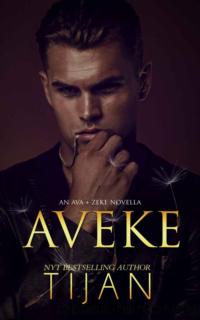 AVEKE: AN AVA AND ZEKE NOVELLA by Tijan