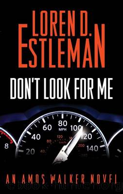 AW 23 Don't Look for Me by Estleman Loren D