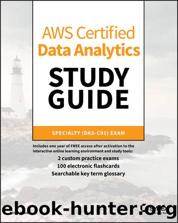 AWS Certified Data Analytics Study Guide by Asif Abbasi