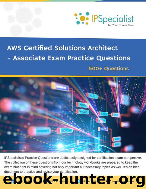 AWS Certified Solutions Architect - Associate Exam Practice Questions: 500+ Questions by IP Specialist