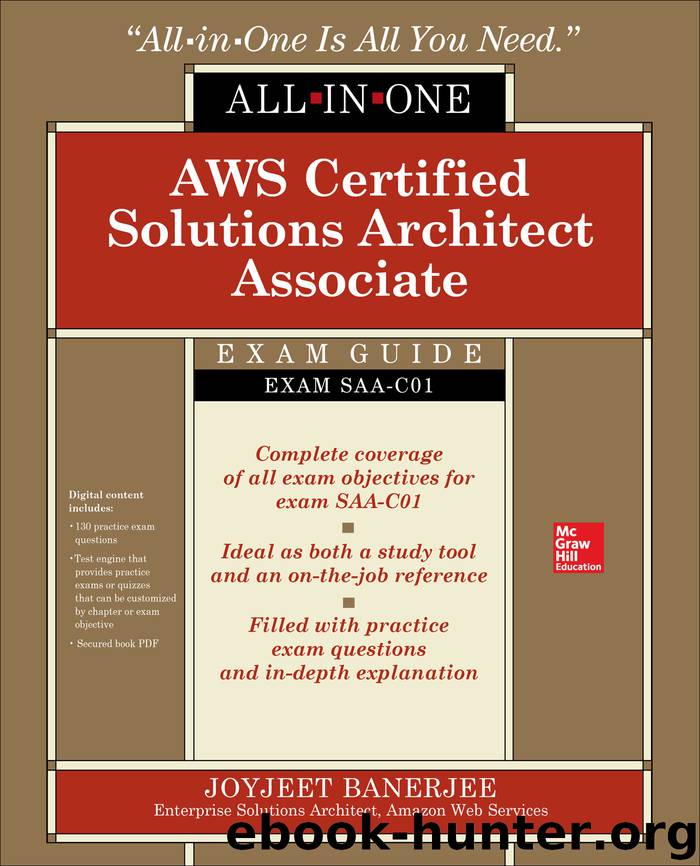 AWS Certified Solutions Architect Associate All-in-One Exam Guide (Exam SAA-C01) by Joyjeet Banerjee