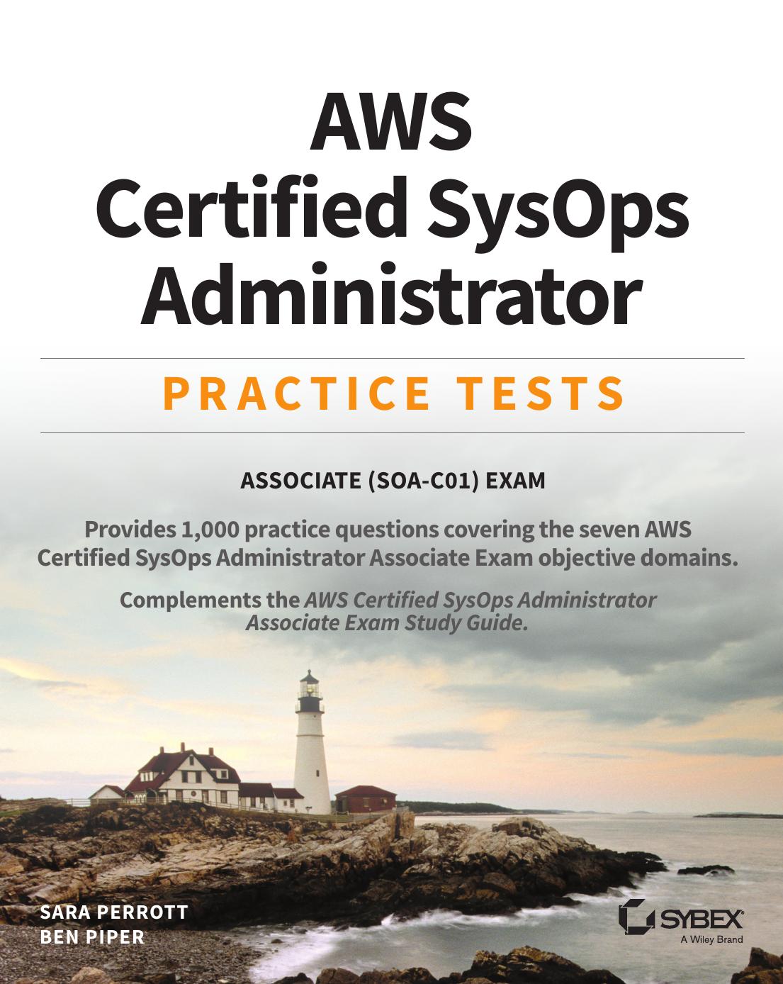 AWS Certified SysOps Administrator Practice Tests Associate SOA-C01 Exam by Unknown
