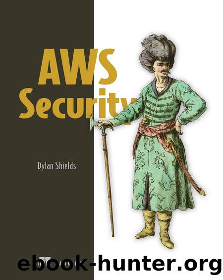 AWS Security by Dylan Shields;