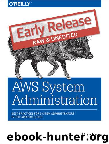 AWS System Administration by Mike Ryan