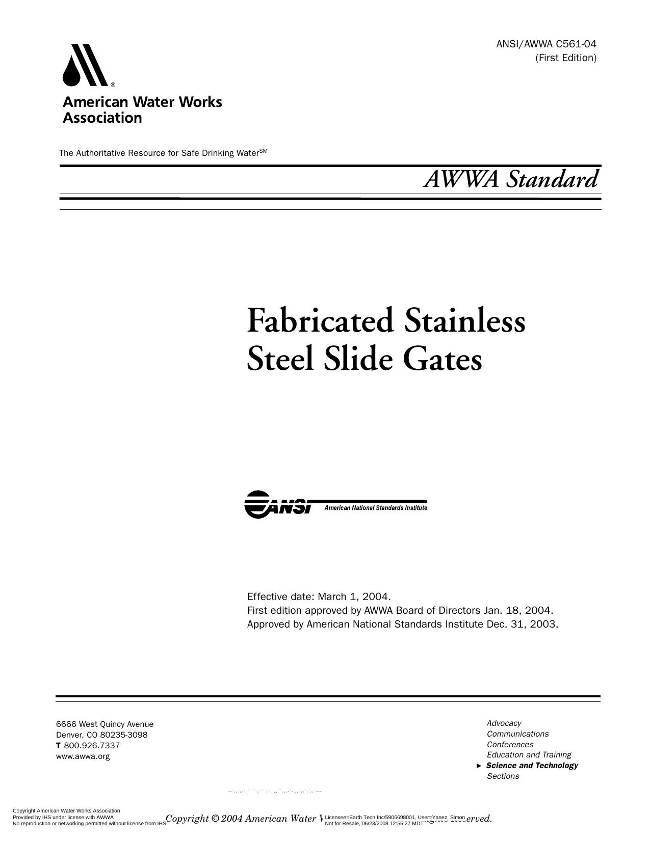 AWWA standard [for] fabricated stainless steel slide gates by American Water Works Association.; American National Standards Institute