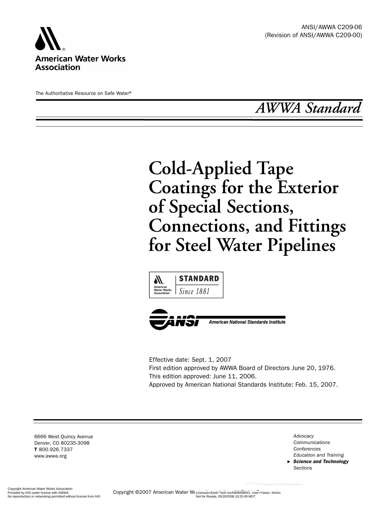 AWWA standard for cold-applied tape coatings for the exterior of special sections, connections, and fittings for steel water pipelines by American National Standards Institute.; American Water Works Association