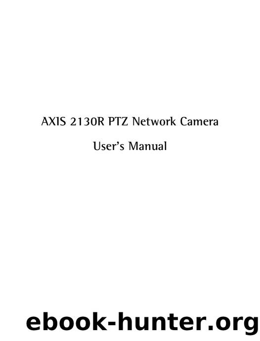 AXIS 2130 User's Manual by Axis Communications AB