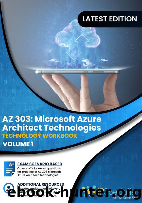 AZ-303 : Microsoft Azure Architect Technologies : Volume : 01 by Specialist IP