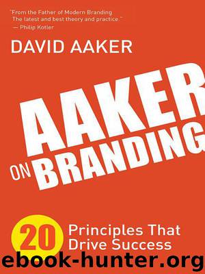 Aaker on Branding: 20 Principles That Drive Success by David Aaker
