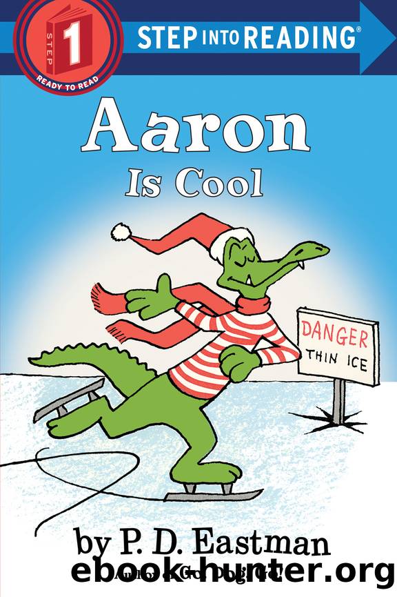 Aaron is Cool by P.D. Eastman