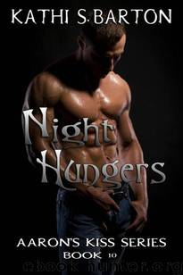 Aaron's Kiss #10 Night Hungers by Kathi S. Barton