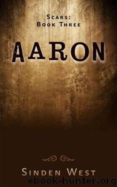 Aaron: Book Three (Scars 3) by West Sinden