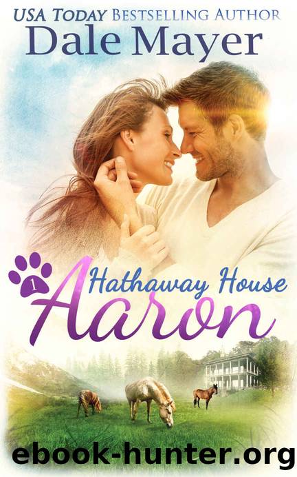 Aaron_A Hathaway House Heartwarming Romance by Dale Mayer