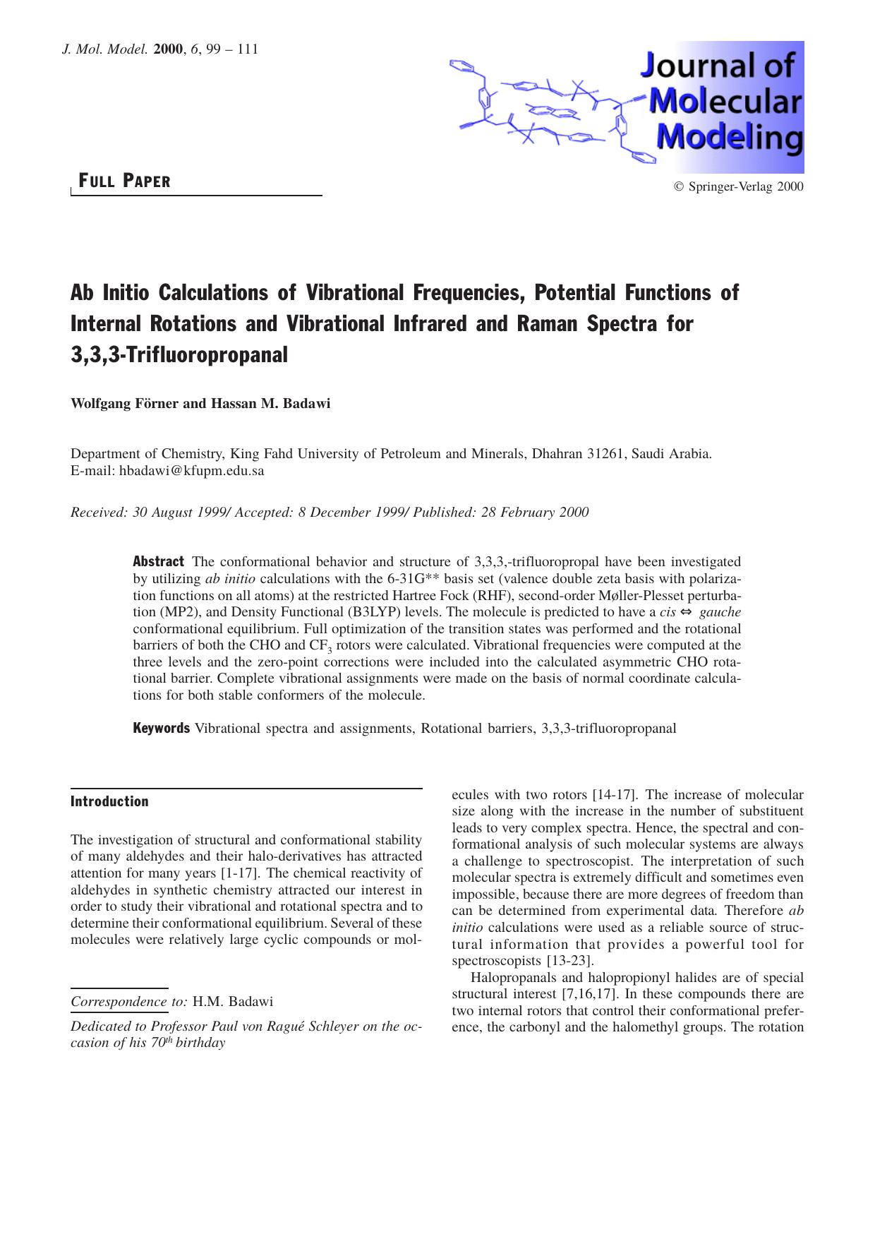 Ab Initio Calculations of Vibrational Frequencies, Potential Functions of Internal Rotations and Vibrational Infrared and Raman Spectra for 3,3,3-Trifluoropropanal by Wolfgang Förner Hassan M. Badawi
