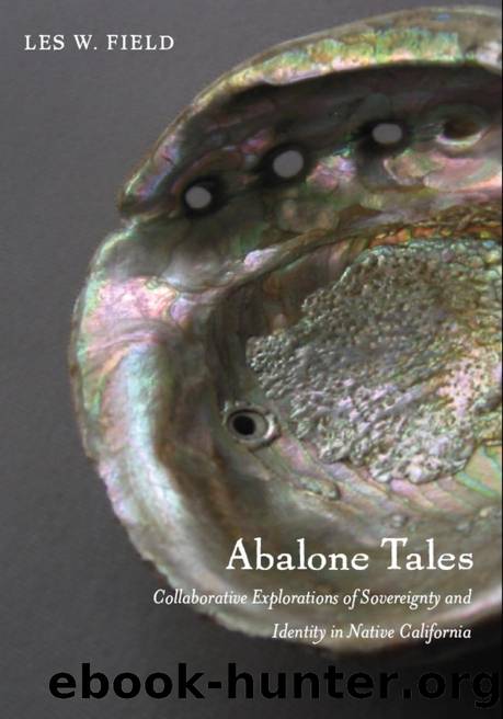 Abalone Tales : Collaborative Explorations of Sovereignty and Identity in Native California by unknow