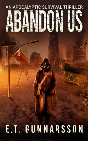 Abandon Us: An Apocalyptic Survival Thriller (The Odemark Series) by E.T. Gunnarsson