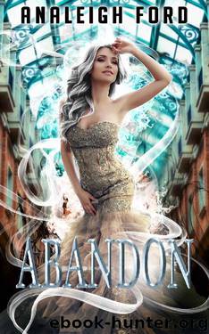 Abandon: Book Three of the Forgotten Affinities Series by Analeigh Ford