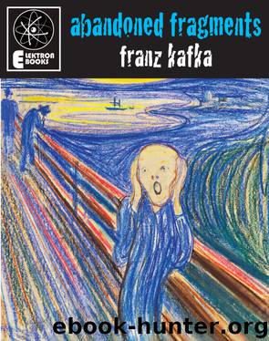 Abandoned Fragments by Franz Kafka