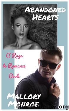Abandoned Hearts: A Rags to Romance Book by Mallory Monroe