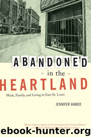 Abandoned in the Heartland by Jennifer Hamer