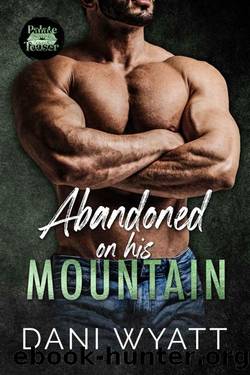 Abandoned on His Mountain: A Possessive Mountain Man Insta-love Romance by Dani Wyatt
