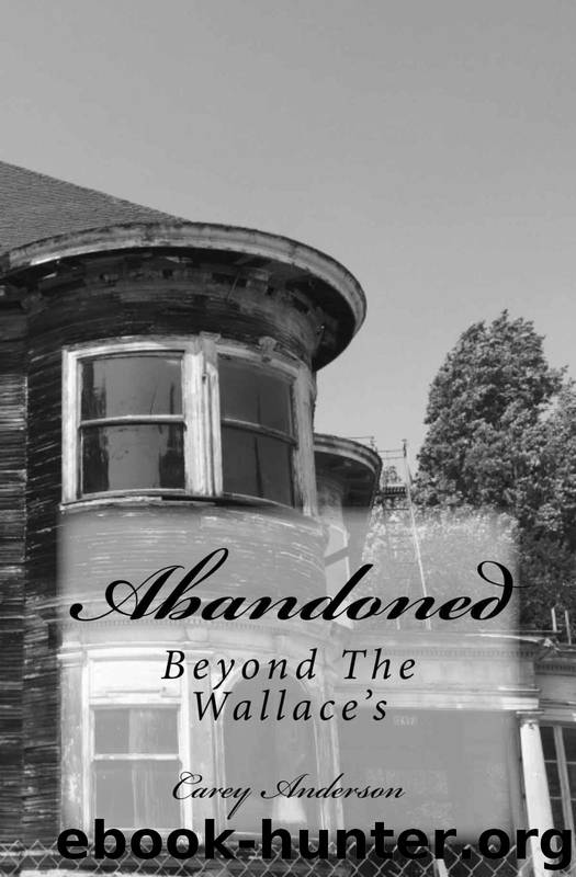 Abandoned: Beyond the Wallace's (Wallace Family Affairs) by Carey Anderson