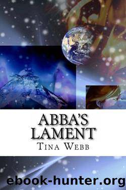 Abba's Lament by Tina Webb